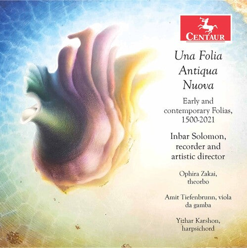Una Folia Antiqua Nuova - Early and Contemporary Folias, 1500-2021 / Solomon, Zakai, Tiefenbrunn, Karshon