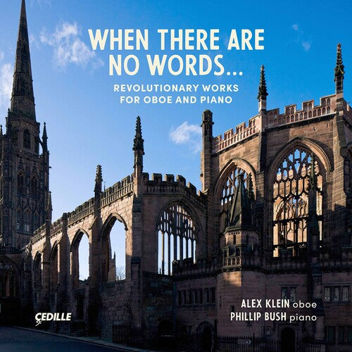 When There Are No Words - Revolutionary Works for Oboe & Piano / Klein, Bush