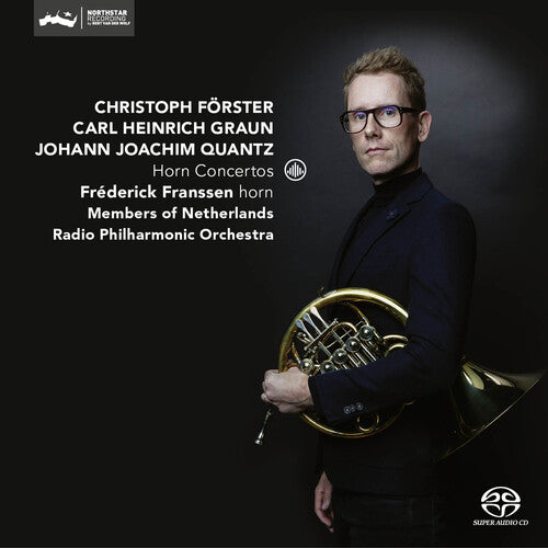 Forster, Graun, & Quantz: Horn Concertos