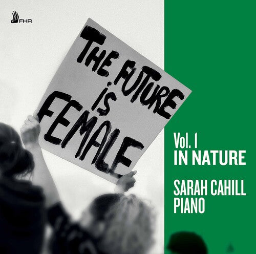 The Future is Female, Vol. 1 - In Nature / Cahill