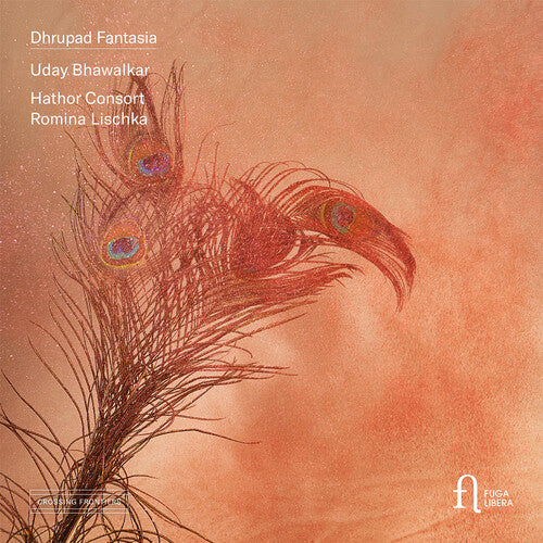 Dhrupad Fantasia / Bhawalkar, Lischka, Hathor Consort