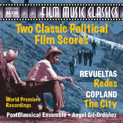 Two Classic Political Film Scores - Revueltas: Redes - Copland: The City  / Gil-Ordóñez, PostClassical Ensemble