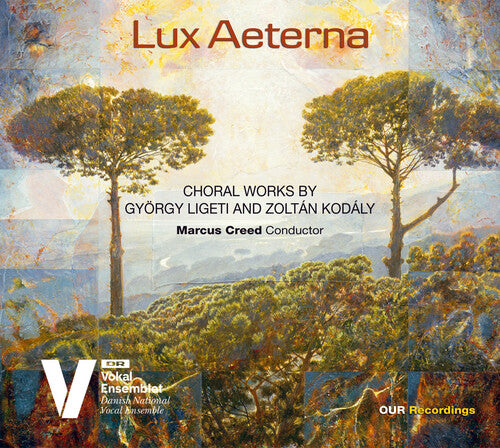 Kodály & Ligeti: Lux Aeterna - Choral Works / Soelberg, Andersen, Nordtorp, Riis, Creed, DR VokalEnsemblet