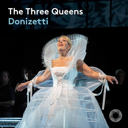 Donizetti: The Three Queens / Radvanovsky, Frizza, Lyric Opera of Chicago