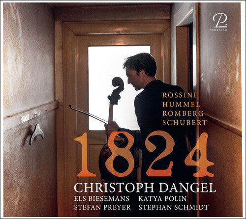 Hummel, Romberg, Rossini, & Schubert: 1824 - Works for Cello / Dangel, Biesemans, Polin, Preyer, Schmidt