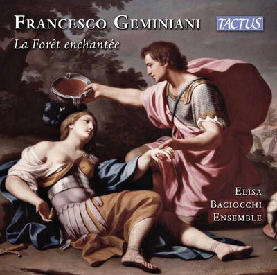 Geminiani: La Forêt enchantée / Nannini, Elisa Baciocchi Ensemble