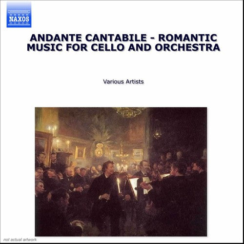 Andante: Romantic Music for Cello and Orchestra