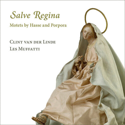 Hasse & Porpora: Salve Regina / Linde, Les Muffatti