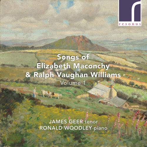 Maconchy & Vaughan Williams: Songs, Vol. 1