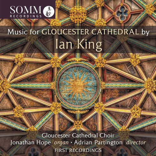 King: Music for Gloucester Cathedral / Hope, Jones, Partington, Gloucester Cathedral Choir