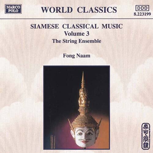 Siamese Classical Music Vol 3 / String Ensemble, Fong Naam