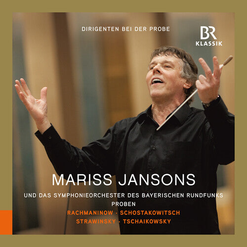 Rachmaninoff, Shostakovich, Tchaikovsky, Stravinsky: Conductors in Rehearsal - Mariss Jansons Vol. 1 / Jansons, Bavarian Radio Symphony Orchestra