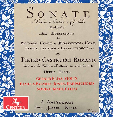 Castrucci: Sonatas for Violin, Cello, & Harpsichord / Elias, Kishi, Palmer-Jones