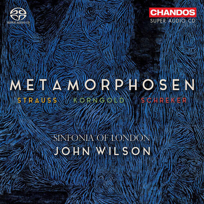 Strauss, Korngold & Schreker: Metamorphosen / Wilson, Sinfonia of London