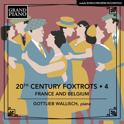 20th Century Foxtrots: France & Belgium, Vol. 4 / Wallisch