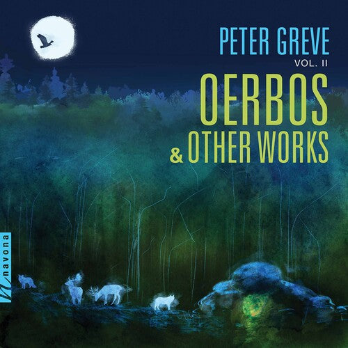 Greve: Oerbos & Other Works, Vol. 2