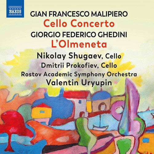 Malipiero, Ghedini, Casella: Music for Cellos and Orchestra / Shugaev, Uryupin, D. Prokofiev, Rostov Academic Symphony Orchestra