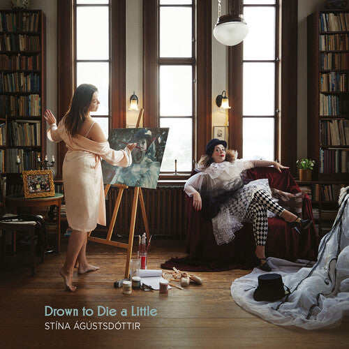 Drown to Die a Little / Stína Ágústsdóttir