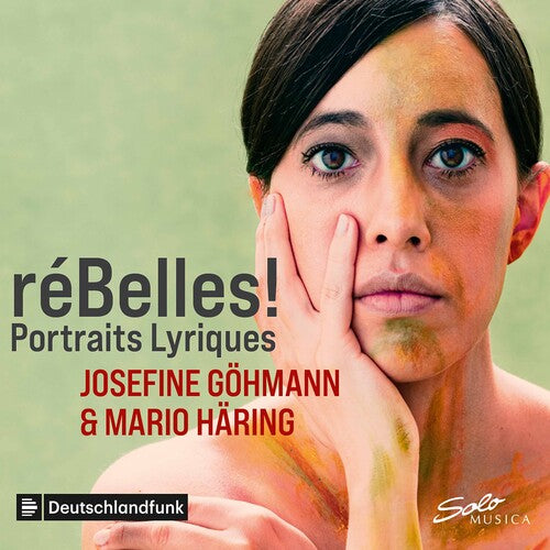 R. Strauss, Honegger, Rihm et al.: reBelles! Portraits Lyriques / Göhmann, Häring