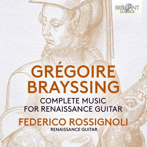 Brayssing: Complete Music for Renaissance Guitar / Rossignoli