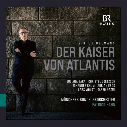 Ullmann: Der Kaiser von Atlantis / Eröd, Hahn, Munich Radio Orchestra