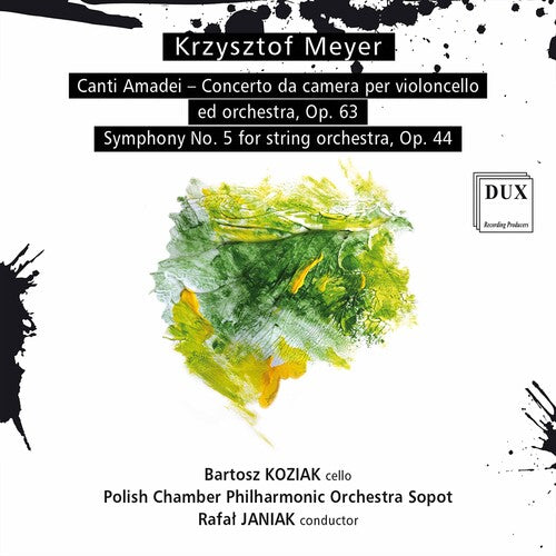 Meyer: Canti Amadei & Symphony no. 5 / Koziak, Janiak, Polish Chamber Philharmonic Orchestra Sopot