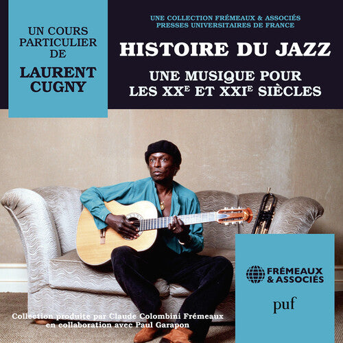 Histoire du jazz une musique pour les XXE et XXIE siecles