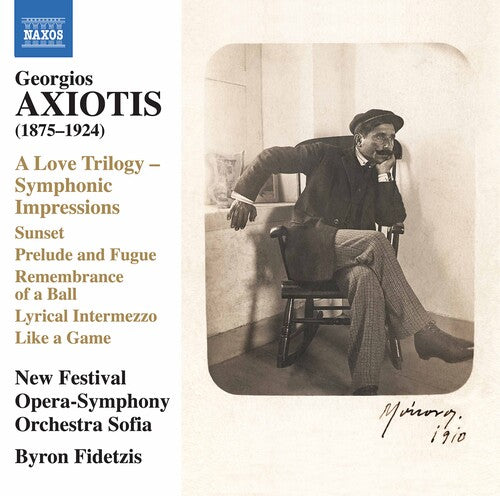Axiotis: A Love Trilogy, Symphonic Impressions / Fidetzis, New Festival Opera-Symphony Orchestra Sofia