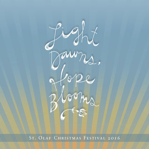 Light Dawns, Hope Blooms: 2016