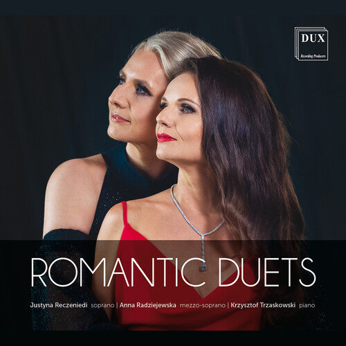 Karłowicz, Żeleński, Fauré et al.: Romantic Duets / Trzaskowski, Reczeniedi, Radziejewska