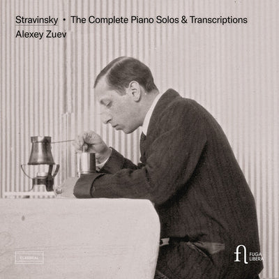 Stravinsky: The Complete Piano Solos & Transcriptions / Zuev