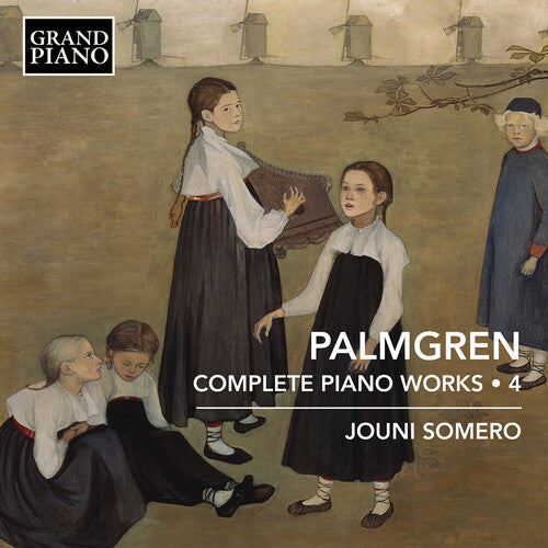 Palmgren: Complete Piano Works, Vol. 4 / Somero