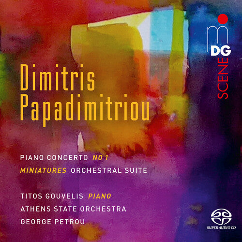 Papadimitriou: Piano Concerto No. 1 & Miniatures for Orchestra / Gouvelis, Petrou, Athens State Orchestra