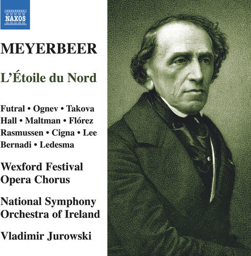 Meyerbeer: L’etoile du Nord / Jurowski, Wexford Festival Opera Chorus, National Symphony Orchestra of Ireland