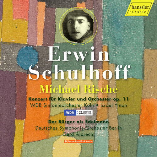 Schulhoff: Concerto for Piano and Orchestra, Op. 11; Der Burger als Edelmann