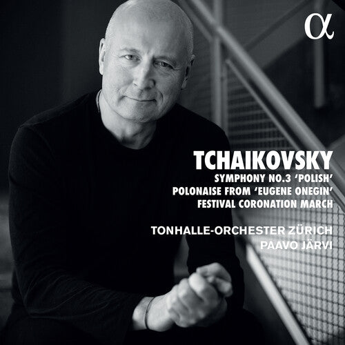 Tchaikovsky: Symphony No. 3 "Polish" & Festival Coronation March / Järvi