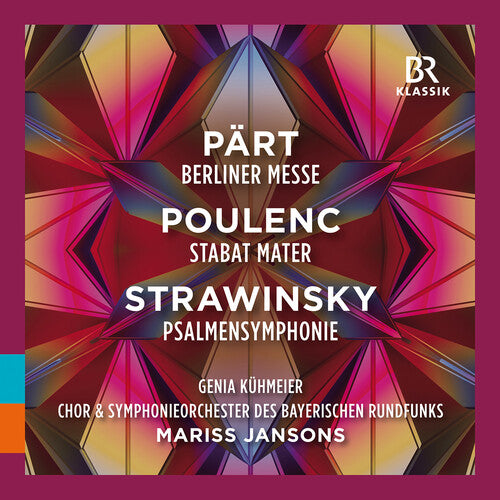 Pärt, Poulenc & Stravinsky: Choral and Orchestral Works / Jansons, BRSO