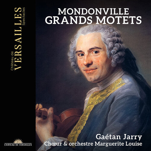 Mondonville: Grands Motets / Jarry, Marguerite Louise Choir & Orchestra