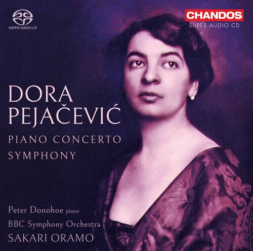 Pejačević: Piano Concerto, Symphony in F-Sharp / Donohoe, Oramo, BBC Symphony