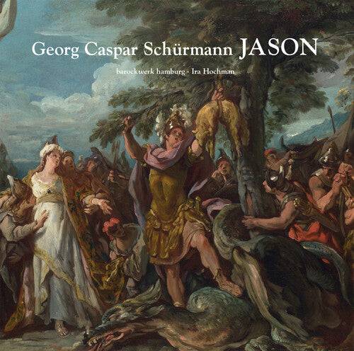 Schürmann: Jason or the Capture of the Golden Fleece / Hochman, Barockwerk Hamburg