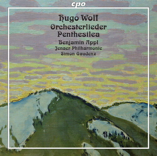 Wolf: Orchesterlieder & Penthesilea / Appl, Gaudenz, Jena Philharmonic