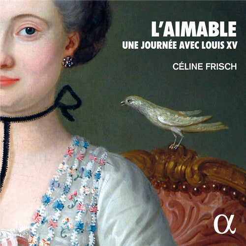 F. Couperin, Daquin, Royer: L'Aimable - Harpsichord Music for Louis XV / Frisch