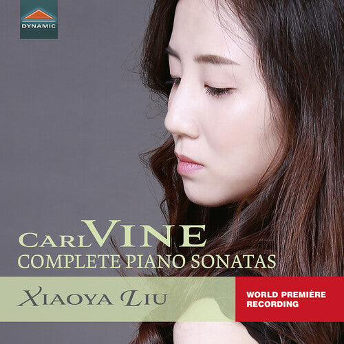 Vine: Complete Piano Sonatas / Xiaoya Liu
