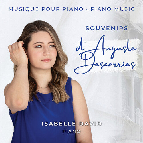 Descarries: Souvenirs - Piano Music / Isabelle David