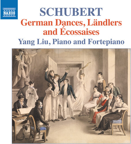 Schubert: German Dancea, Landlers & Ecossaises / Liu