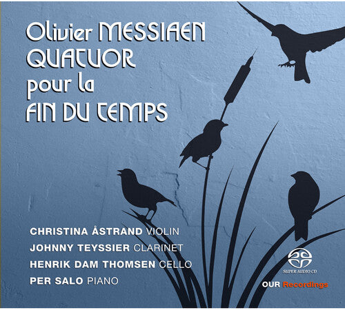 Messiaen: Quatour pour la fin du Temps