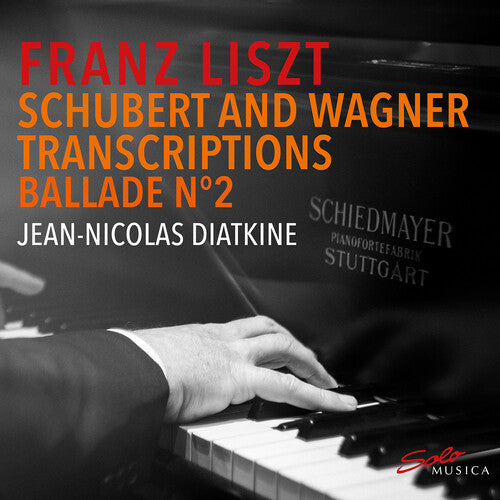 Liszt: Piano Transcriptions of Schubert & Wagner / Diatkine