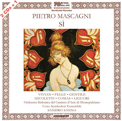 Mascagni: Sì / Vivian, Felle, Gentile, Nicoletti, Comas, Liguori, Sanna, Orchestra Sinfonica del Cantieri d'Arte de Montepulciano