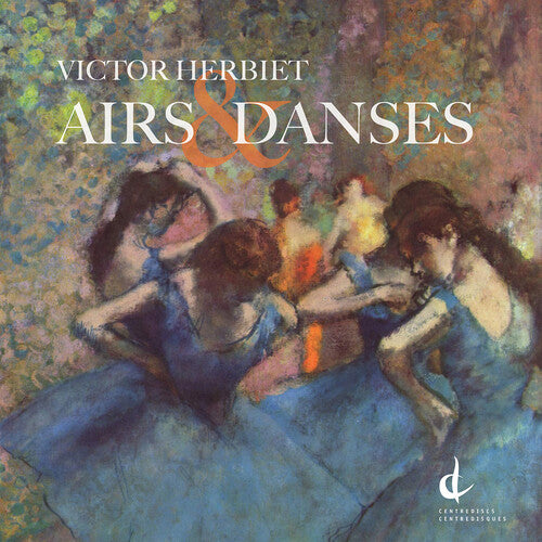 Herbiet: Airs & Danses / Herbiet, Armour, Guay, Desmarrais, Djokic