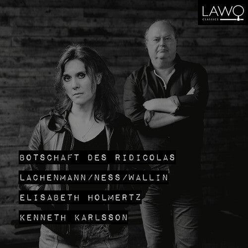 Lachenmann, Ness & Wallin: Botschaft des Ridicolas